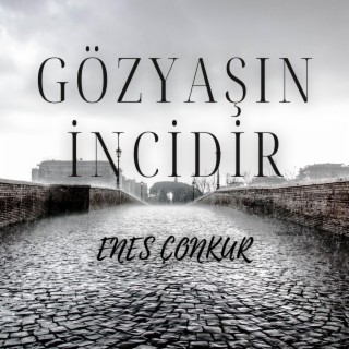 Gözyaşın İncidir