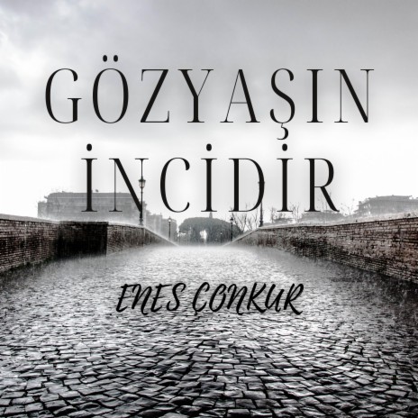 Gözyaşın İncidir | Boomplay Music