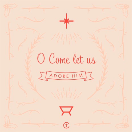 O Come Let Us Adore Him ft. The City Church | Boomplay Music