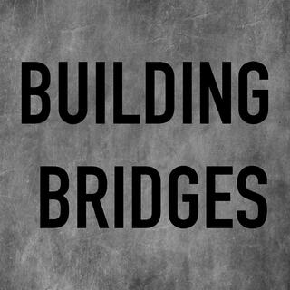 Building Bridges ft. Jesse Lacko lyrics | Boomplay Music