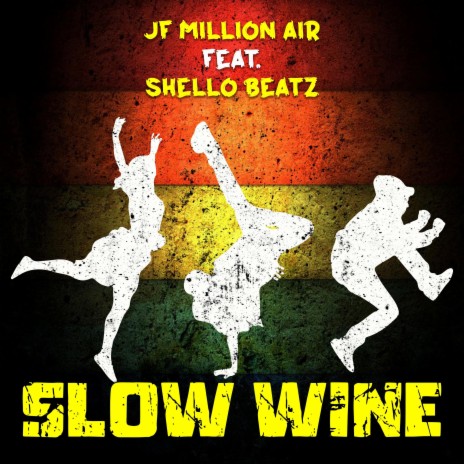 Slow Wine ft. Shello Beatz | Boomplay Music