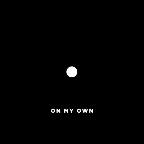 On My Own | Boomplay Music