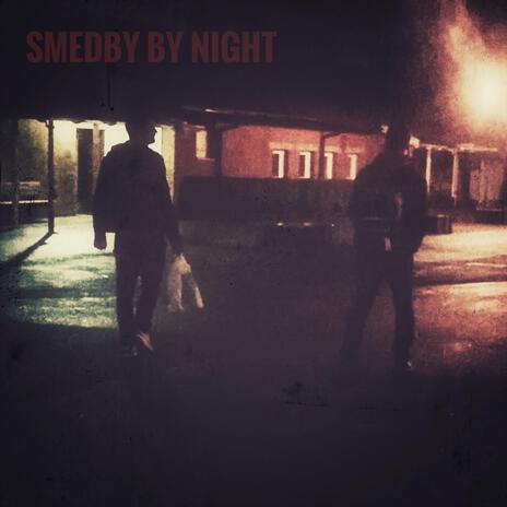 Smedby By Night (Anniversary Version) | Boomplay Music