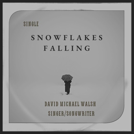 Snowflakes Falling | Boomplay Music