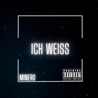 Ich Weiss