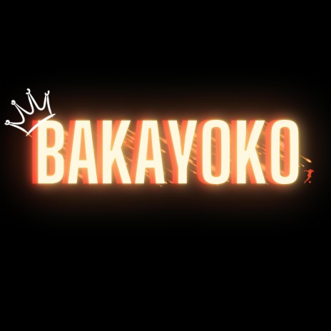 bakayoko | Boomplay Music