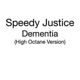 Dementia (High Octane Version)