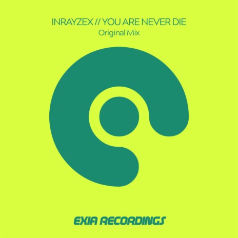 You Are Never Die (Original Mix)
