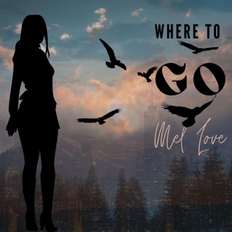 Where to Go | Boomplay Music