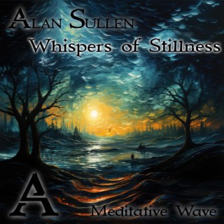 Whispers of Stillness