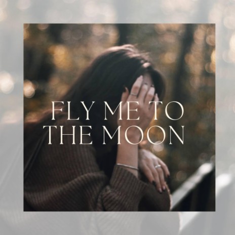 Fly me to the moon ft. Sofiia Drobot | Boomplay Music