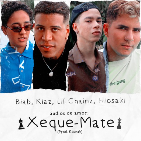 Áudios de Amor: Xeque-Mate ft. Kiaz, Lil Chainz & Hiosaki | Boomplay Music