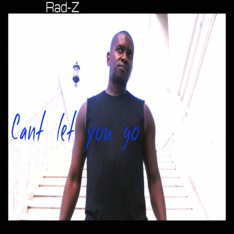 Can't Let You Go (Special Edition) ft. Illablade | Boomplay Music