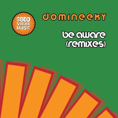 Be Aware (Domineeky Extended Radio Dub) | Boomplay Music