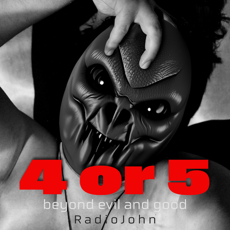 Four or Five Beyond Evil and Good | Boomplay Music