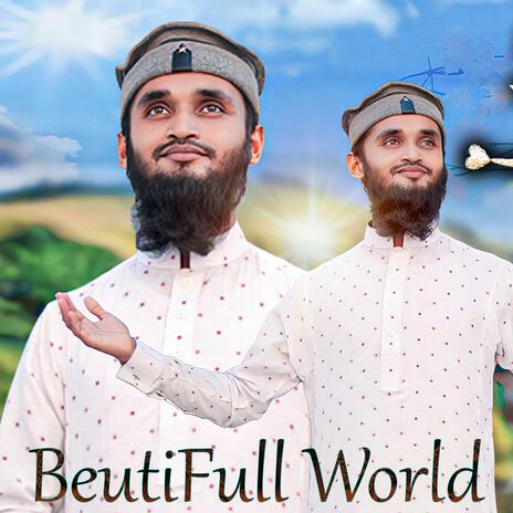 সুন্দর পৃথিবীটা - Beautiful World Nasheed | Boomplay Music