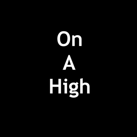 On A High | Boomplay Music
