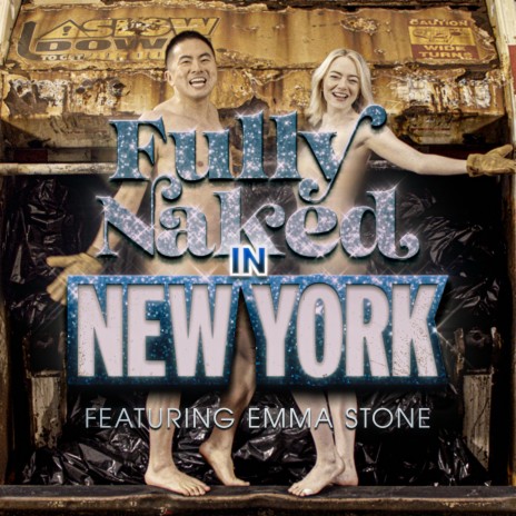 Fully Naked in New York (feat. Emma Stone) | Boomplay Music