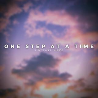 One Step At A Time (Short Version)