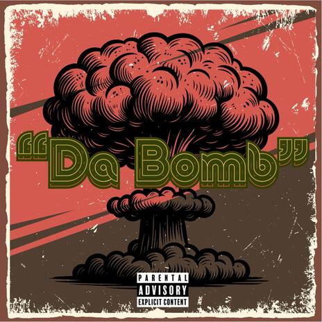 Da Bomb | Boomplay Music