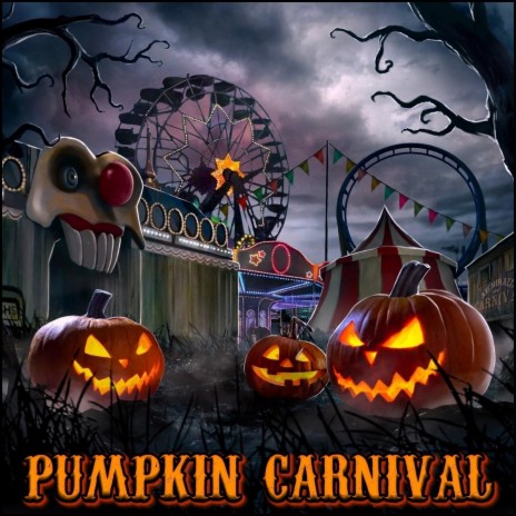 Pumpkin Carnival ft. Brandon Fiechter | Boomplay Music