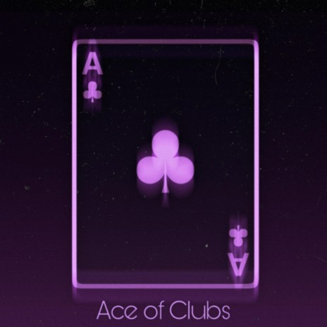 Ace of Clubs (slowed)