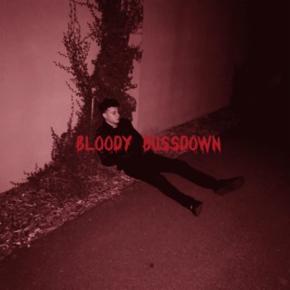 bloody bussdown