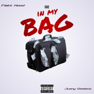 In My Bag ft. Flakk Hood & Juany Gambino lyrics | Boomplay Music