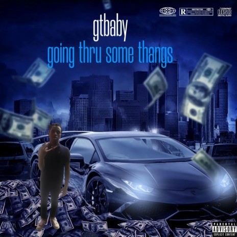 gtbaby going thru some thangs | Boomplay Music