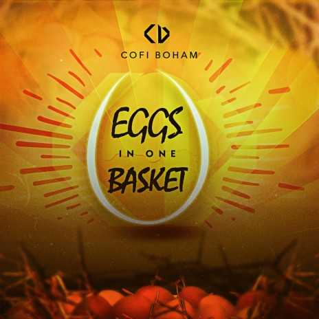 Eggs in One Basket | Boomplay Music