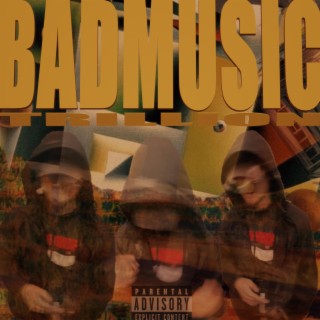 BADMUSIC