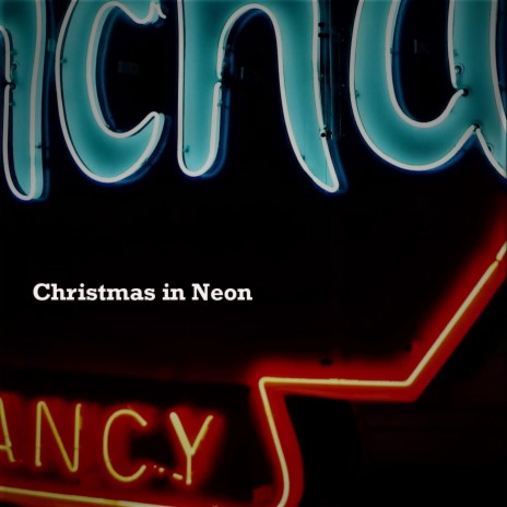 Christmas in Neon | Boomplay Music