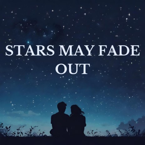 Stars May Fade Out ft. Swetha Somasundaran | Boomplay Music