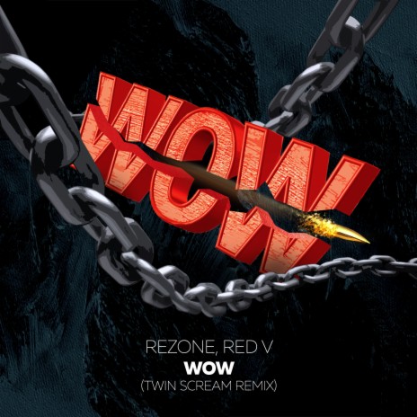 WOW (Twin Scream Remix) ft. Red V & Twin Scream