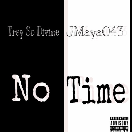 No Time ft. JMaya043 | Boomplay Music