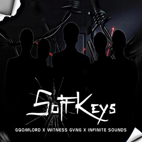 Soft Keys ft. Witness Gvng & Infinite Sounds | Boomplay Music