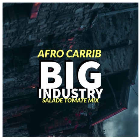 Big Industry (Salade Tomate Mix)