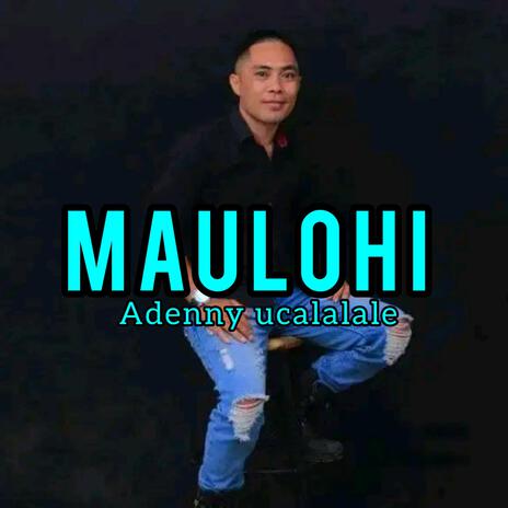 Maulohi | Boomplay Music