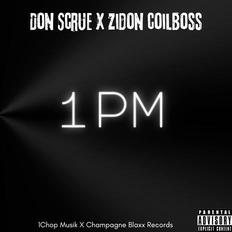 1pm ft. Zidon CoilBoss