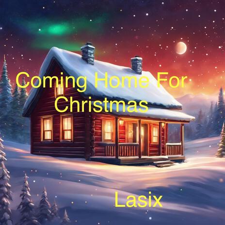 Coming Home For Christmas | Boomplay Music