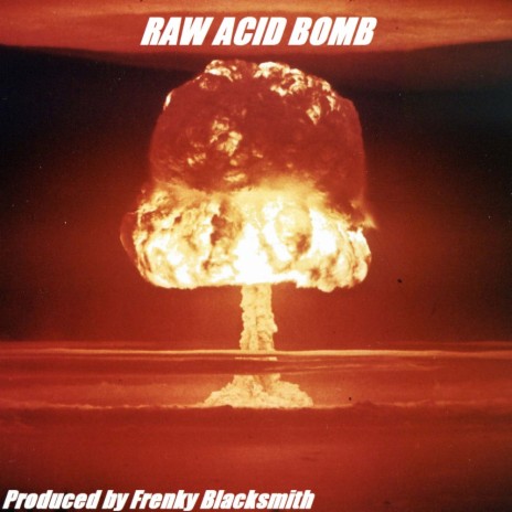 RAW ACID BOMB (Original Mix)