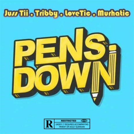 Pens Down ft. Tribby WaDi BhoZza, LoveTic'SouL & Murhatic SouL