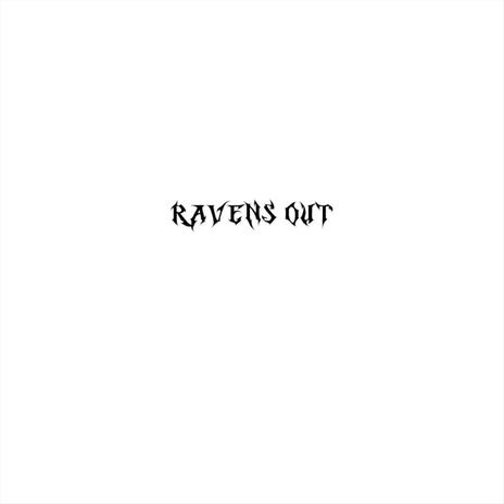 Ravens Out (Radio Edit) | Boomplay Music