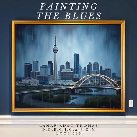 Painting The Blues ft. Doe Cigapom | Boomplay Music