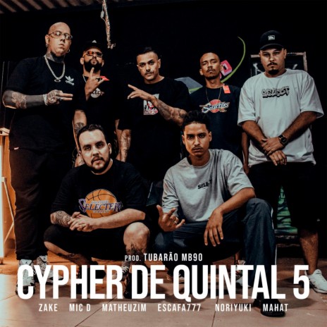 Cypher de Quintal #5 ft. TubarãoMB90, Nossa Laia, Mahat, escafa777 & Zake | Boomplay Music