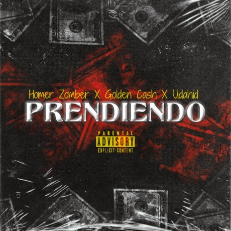 PRENDIENDO ft. HOMER ZOMBER - GOLDEN CASH - UDAHID | Boomplay Music