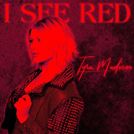 I See Red | Boomplay Music