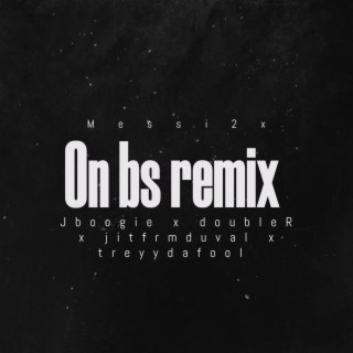 On bs (Remix)
