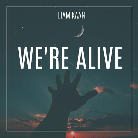 We're Alive | Boomplay Music