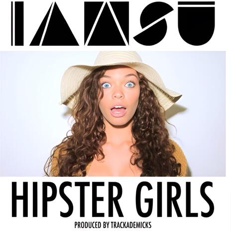 Hipster Girls | Boomplay Music